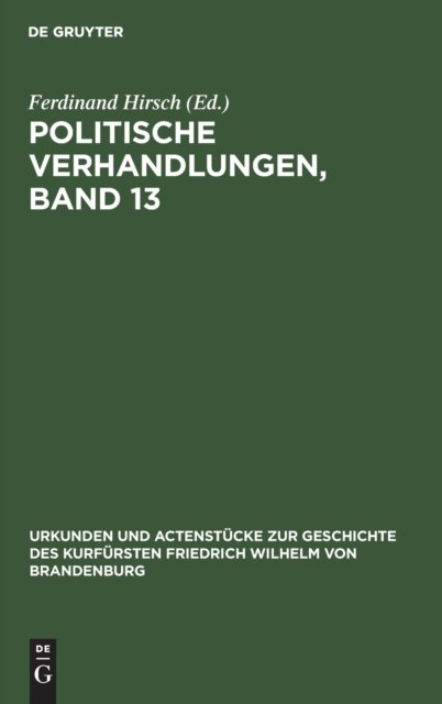 Politische Verhandlungen, Band 13