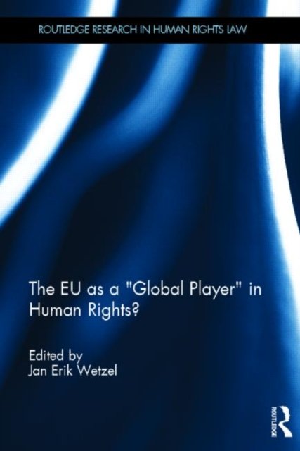 The EU as a ‘Global Player’ in Human Rights?