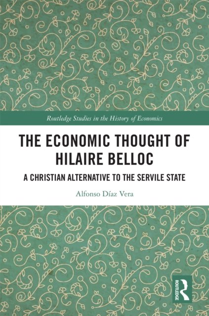 The Economic Thought of Hilaire Belloc
