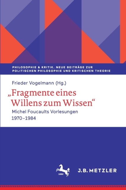 ,,Fragmente eines Willens zum Wissen"