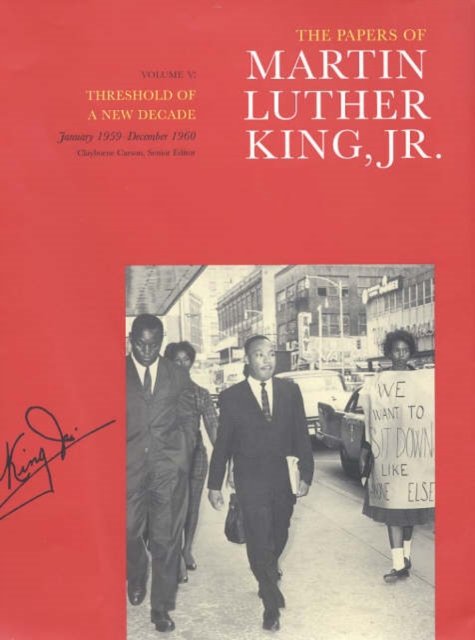 The Papers of Martin Luther King Jr – Threshold of a New Decade, January 1959–December 1960