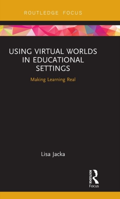 Using Virtual Worlds in Educational Settings