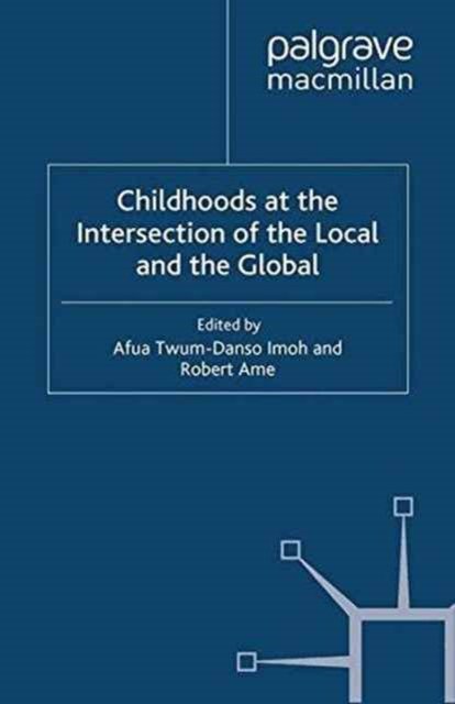 Childhoods at the Intersection of the Local and the Global