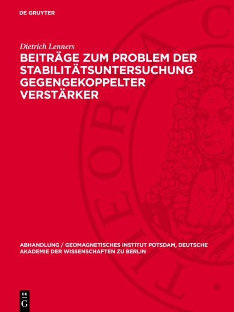 Beitrage Zum Problem Der Stabilitatsuntersuchung Gegengekoppelter Verstarker