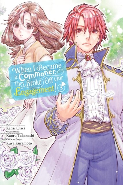 When I Became a Commoner, They Broke Off Our Engagement! 3