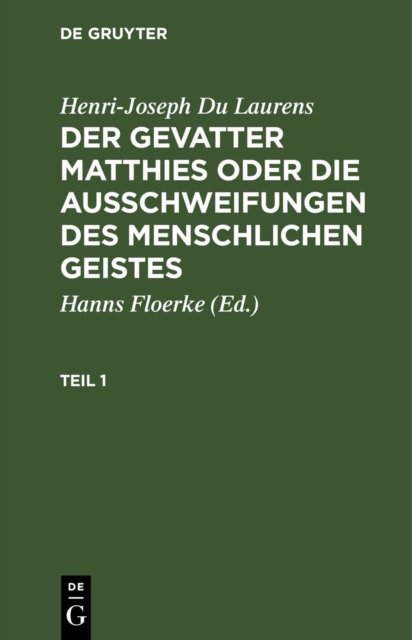 Gevatter Matthies oder die Ausschweifungen des menschlichen Geistes. Teil 1