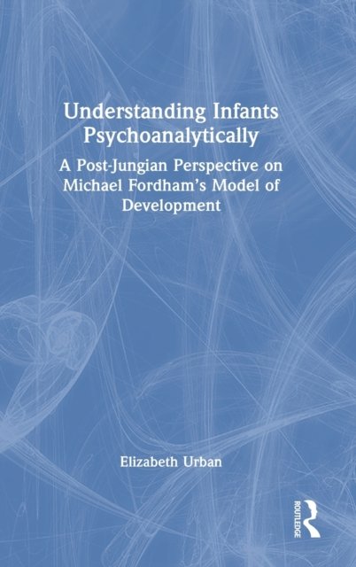 Understanding Infants Psychoanalytically