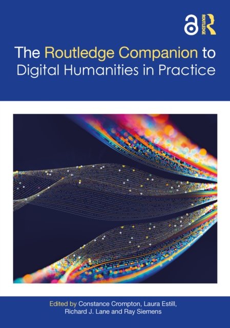 The Companion to Digital Humanities in Practice