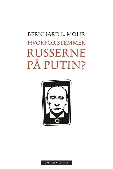Hvorfor stemmer russerne på Putin?