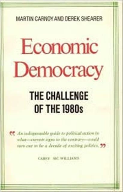 Economic Democracy: The Challenge of the 1980''s