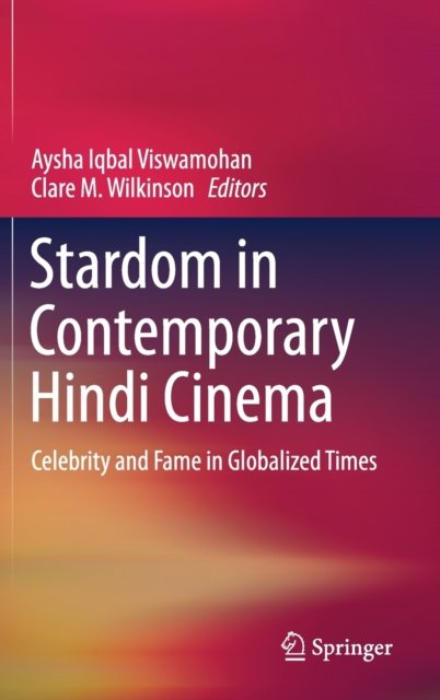 Stardom in Contemporary Hindi Cinema