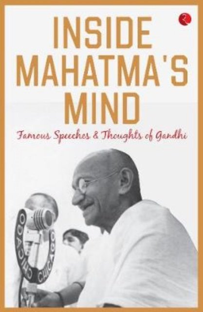 INSIDE MAHATMA''S MIND