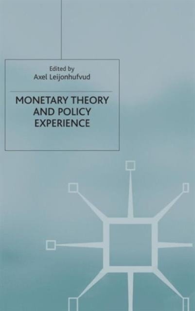 Monetary Theory and Policy Experience