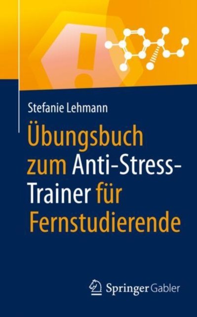 Ubungsbuch zum Anti-Stress-Trainer fur Fernstudierende