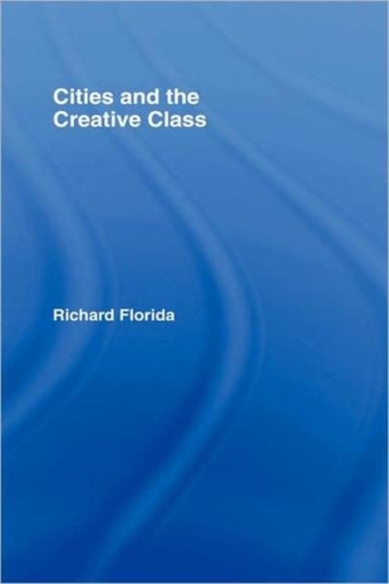 Cities and the Creative Class