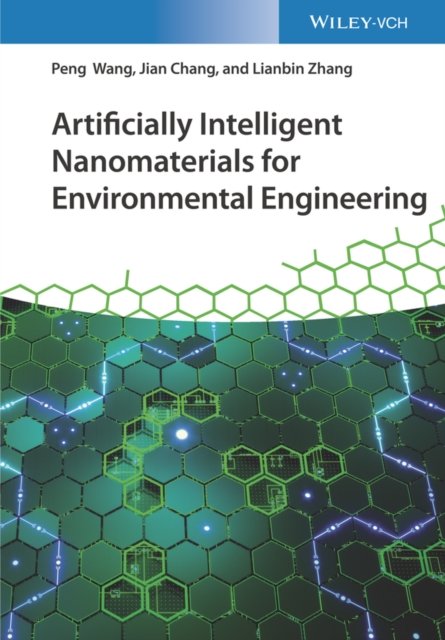 Artificially Intelligent Nanomaterials – For Environmental Engineering