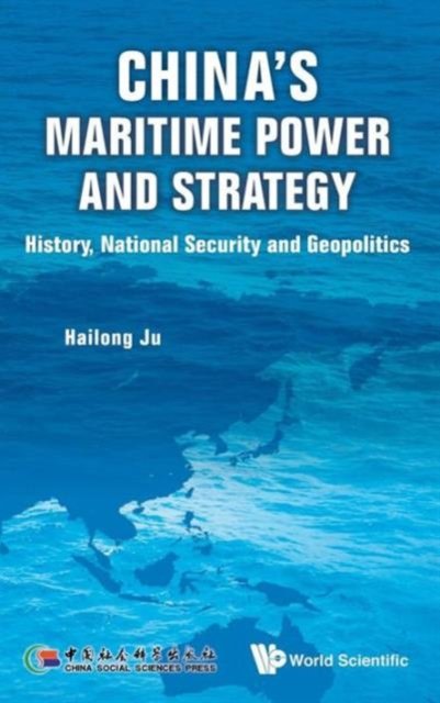 CHINA''S MARITIME POWER AND STRATEGY