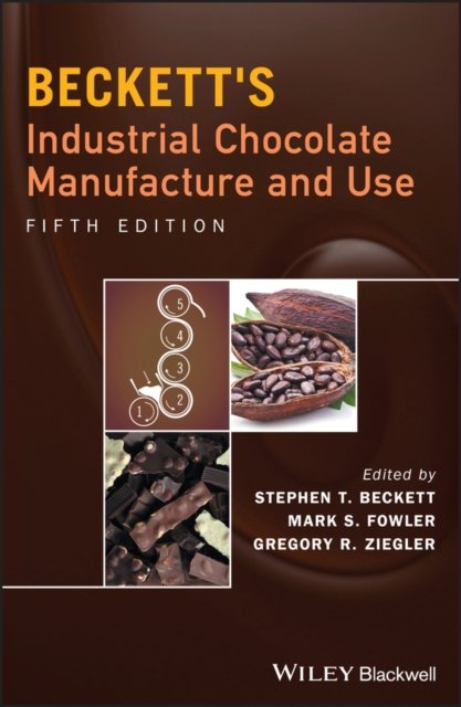 Beckett's Industrial Chocolate Manufacture and Use  5e