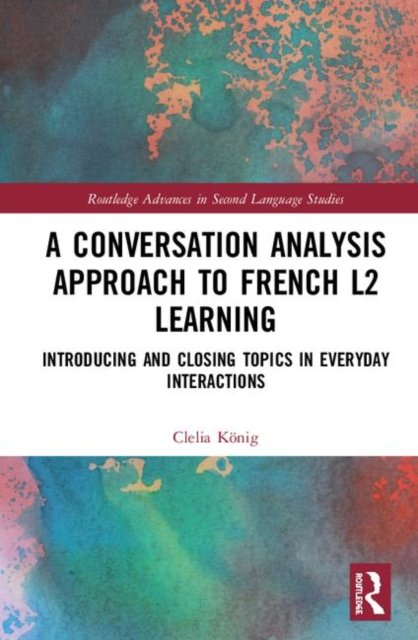 A Conversation Analysis Approach to French L2 Learning