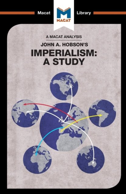 An Analysis of John A. Hobson''s Imperialism