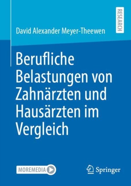 Berufliche Belastungen von Zahnarzten und Hausarzten im Vergleich