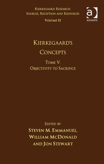 Volume 15, Tome V: Kierkegaard's Concepts