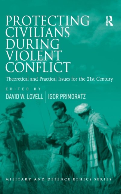 Protecting Civilians During Violent Conflict