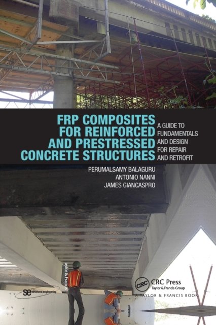Frp Composites for Reinforced and Prestressed Concrete Structures