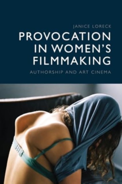 Provocation in Women?s Filmmaking