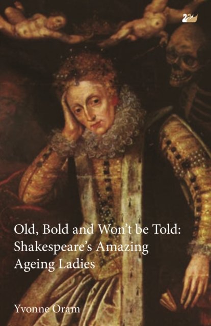 Old, Bold and Won’t Be Told