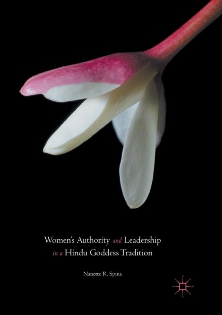 Women’s Authority and Leadership in a Hindu Goddess Tradition