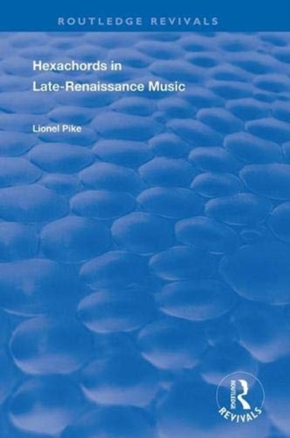 Hexachords in Late-renaissance Music