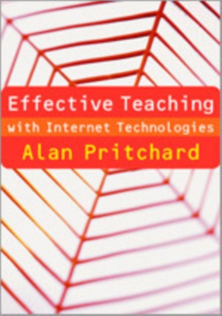 Effective Teaching with Internet Technologies
