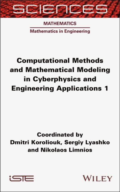 Computational Methods and Mathematical Modeling in Cyberphysics and Engineering Applications 1