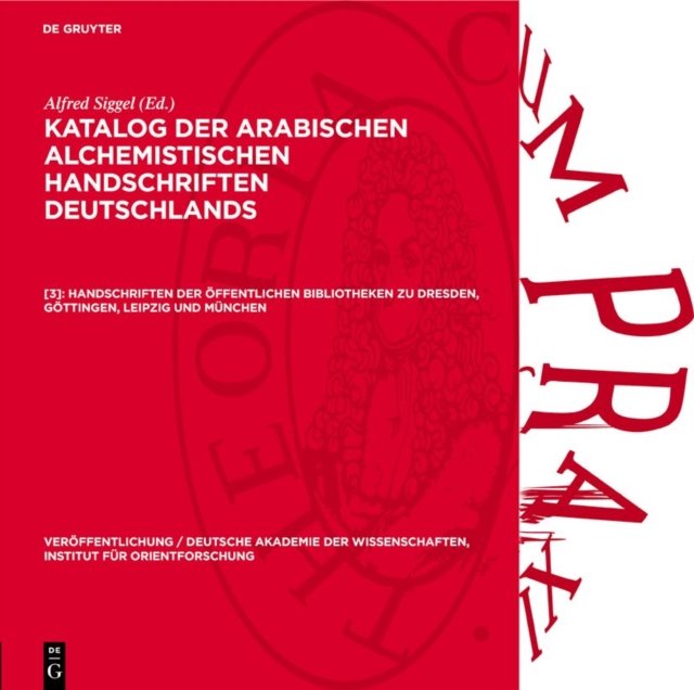 Handschriften Der Offentlichen Bibliotheken Zu Dresden, Gottingen, Leipzig Und Munchen