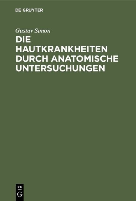 Die Hautkrankheiten Durch Anatomische Untersuchungen