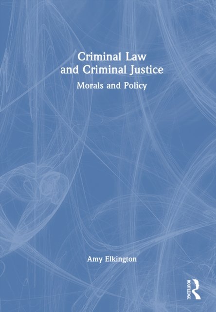 Criminal Law and Criminal Justice
