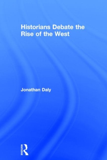 Historians Debate the Rise of the West