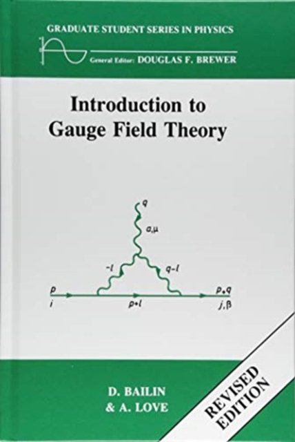 Introduction to Gauge Field Theory Revised Edition