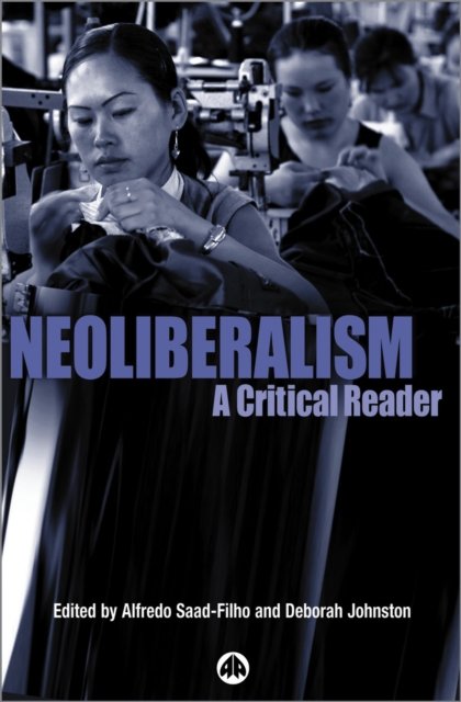 Neoliberalism – A Critical Reader