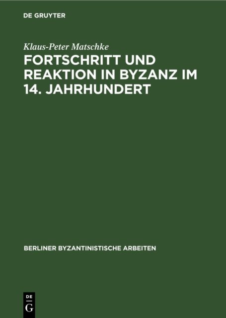 Fortschritt Und Reaktion in Byzanz Im 14. Jahrhundert
