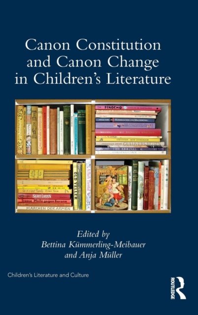 Canon Constitution and Canon Change in Children''s Literature