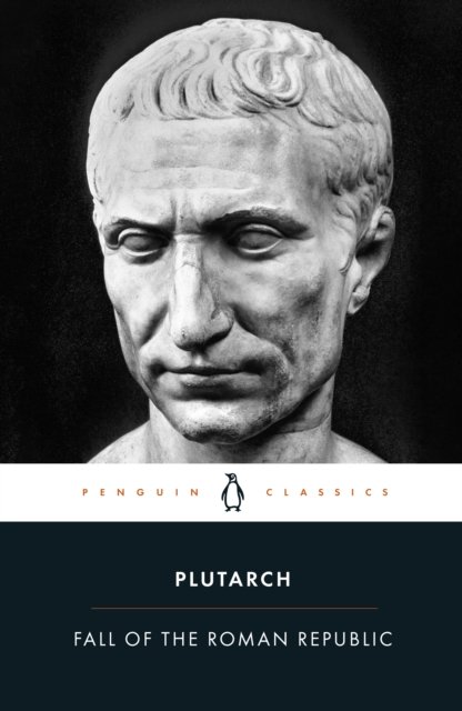 The Fall of the Roman Republic