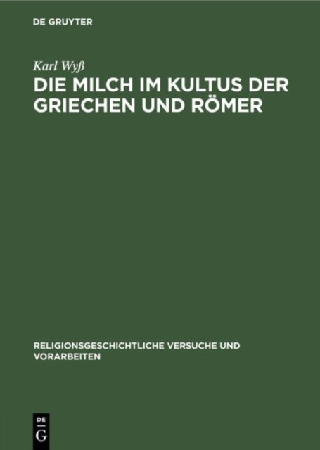 Die Milch Im Kultus Der Griechen Und Romer