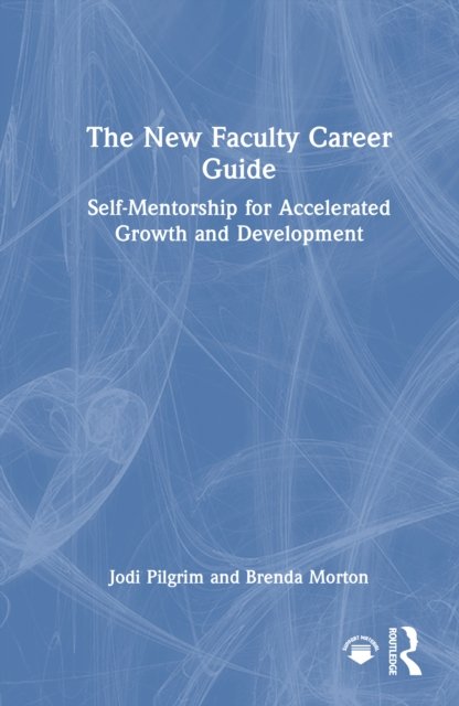 The New Faculty Career Guide