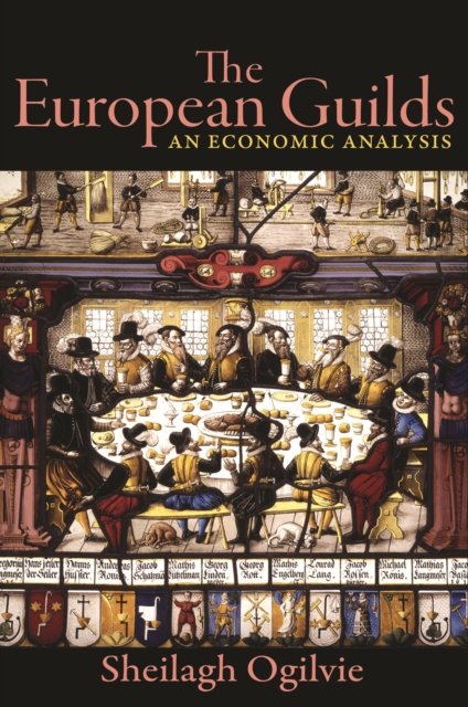 The European Guilds – An Economic Analysis