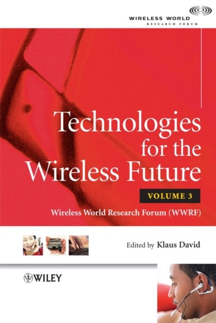 Technologies for the Wireless Future – Wireless World Research Forum V 3