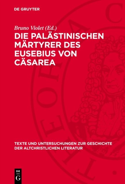 Die palästinischen Märtyrer des Eusebius von Cäsarea