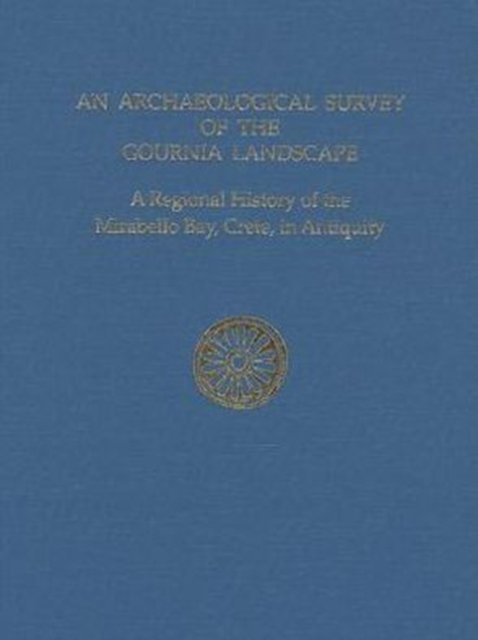 An Archaeological Survey of the Gournia Landscape