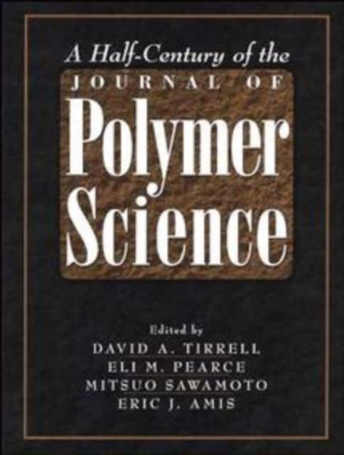 A Half–Century of the Journal of Polymer Science